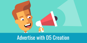 Advertise with D5 Creation