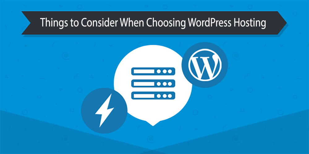 Things to Consider When Choosing WordPress Hosting Provider